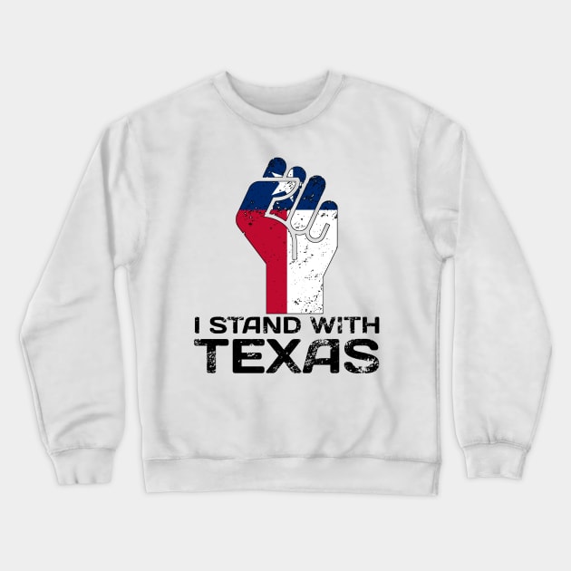 Stand with texas Crewneck Sweatshirt by afmr.2007@gmail.com